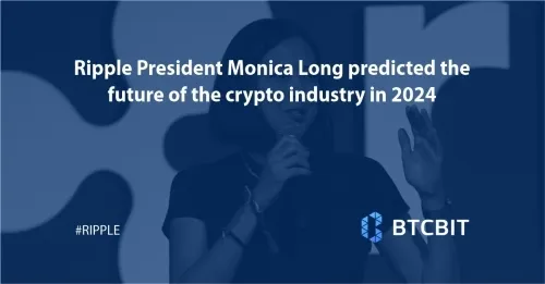 Ripple President Monica Long predicted the future of the crypto industry in 2024