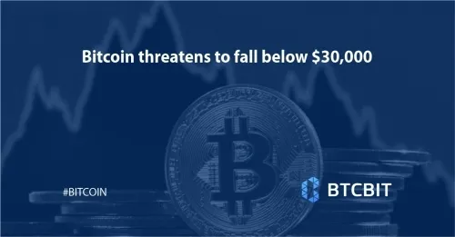 Bitcoin threatens to fall below $30,000