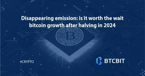 Disappearing emission: is it worth the wait bitcoin growth after halving in 2024