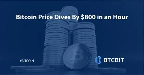 Bitcoin Price Dives By $800 in an Hour