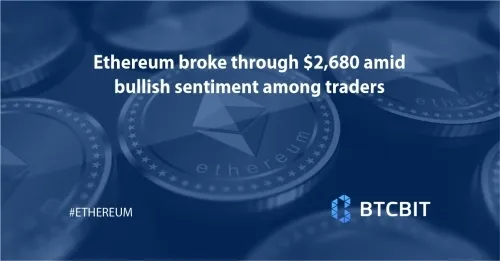 Ethereum broke through $2,680 amid bullish sentiment among traders