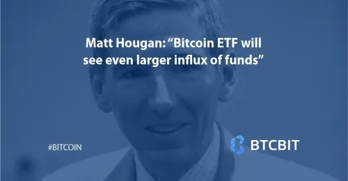Matt Hougan: “Bitcoin ETF will see even larger influx of funds”