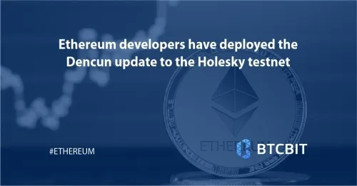 ethereum_developers_have_deployed_the_dencun_update_to_the_holesky_testnet